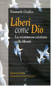 Liberi come Dio